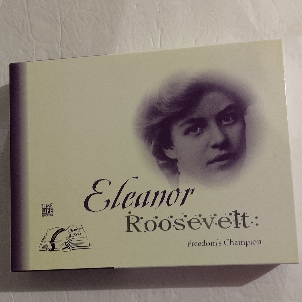 Eleanor Roosevelt: Freedom's Champion.Time Life History Makers, Education Items